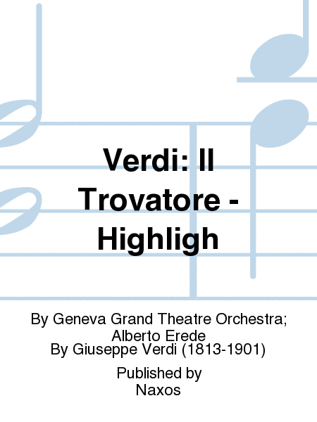 Verdi: Il Trovatore - Highligh