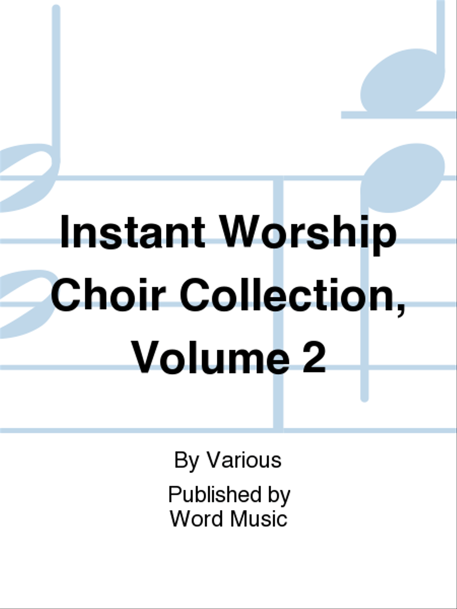 The Instant Worship Choir Collection, Volume 2 - Accompaniment CD (Split) Choir scores gallery preview page 1