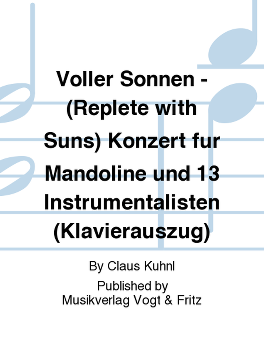 Voller Sonnen - (Replete with Suns) Konzert fur Mandoline und 13 Instrumentalisten (Klavierauszug)