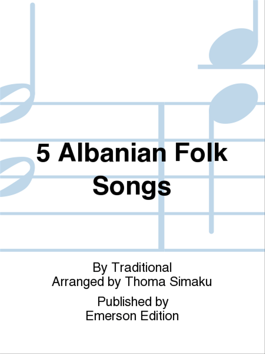 5 Albanian Folk Songs School and Community scores gallery preview page 1