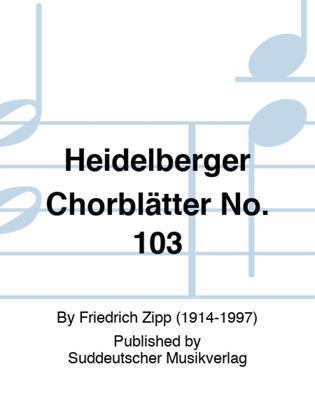 Heidelberger Chorblätter No. 103