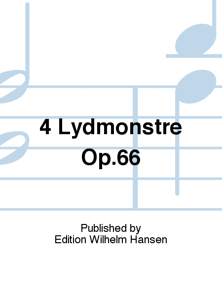 4 Lydmonstre Op.66