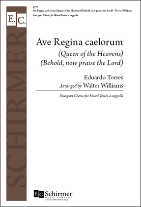 Ave Regina Caelorum (Queen of the Heavens) (Behold, now praise the Lord)