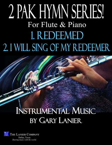 2 PAK HYMN SERIES, REDEEMED & I WILL SING OF MY REDEEMER, Flute & Piano (Score & Parts) image number null