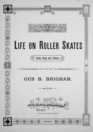Life on Roller Skates. Comic Song and Chorus