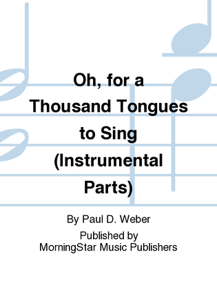 Book cover for Oh, for a Thousand Tongues to Sing (Instrumental Parts)