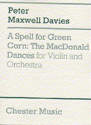 Book cover for Peter Maxwell Davies: A Spell For Green Corn - The MacDonald Dances