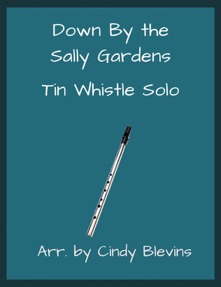 Down By the Sally Gardens, Solo Tin Whistle