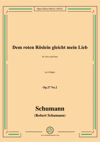 Schumann-Dem roten Roslein gleicht mein Lieb,Op.27 No.2,in A Major,for Voice&Piano