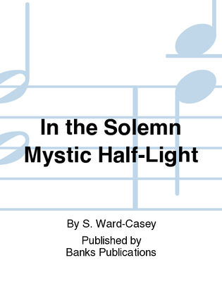 Book cover for In the Solemn Mystic Half-Light
