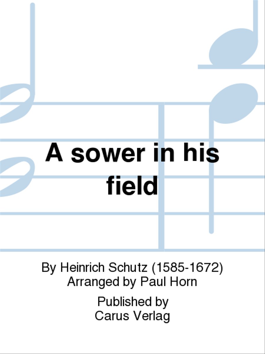 A sower in his field (Es ging ein Samann aus)