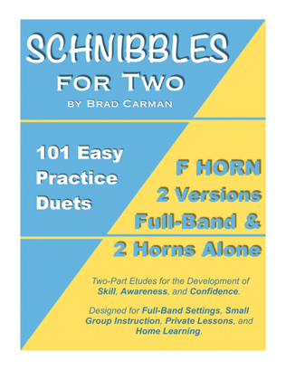 Book cover for SCHNIBBLES for Two: 101 Easy Practice Duets for Band: F HORN