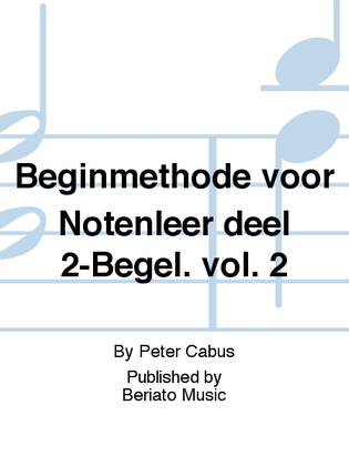 Beginmethode voor Notenleer deel 2-Begel. vol. 2