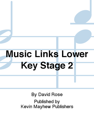 Music Links Lower Key Stage 2