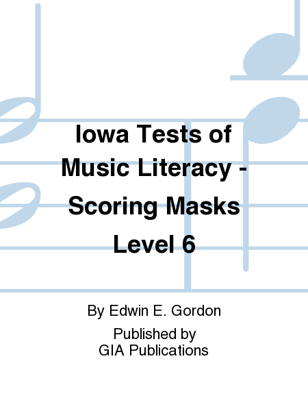 Iowa Tests of Music Literacy - Scoring Masks Level 6