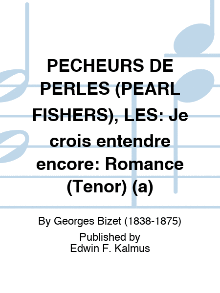 PECHEURS DE PERLES (PEARL FISHERS), LES: Je crois entendre encore: Romance (Tenor) (a)