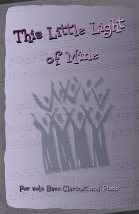 Book cover for This Little Light of Mine, Gospel Song for Bass Clarinet and Piano