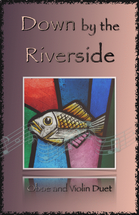 Book cover for Down by the Riverside, Gospel Hymn for Oboe and Violin Duet