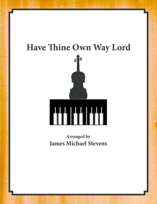 Book cover for Have Thine Own Way Lord - Violin & Piano