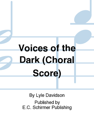 Book cover for Voices of the Dark (Choral Score)