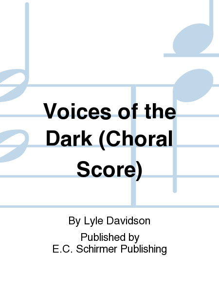 Voices of the Dark (Choral Score)