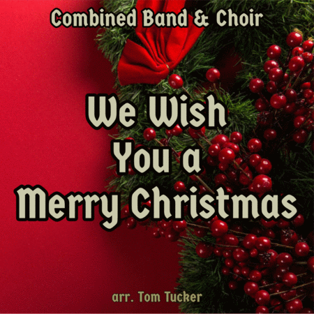 We Wish You a Merry Christmas Concert Band - Digital Sheet Music