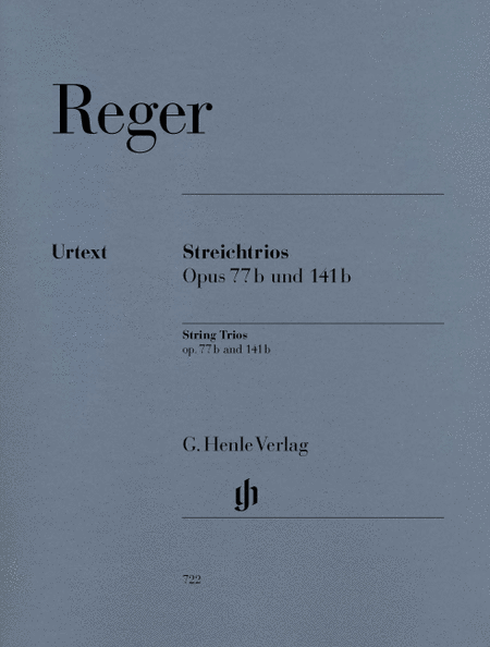 Max Reger: String Trios in a Minor, Op. 77b and