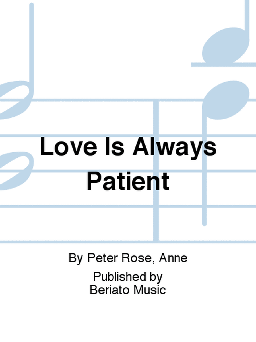 Love Is Always Patient