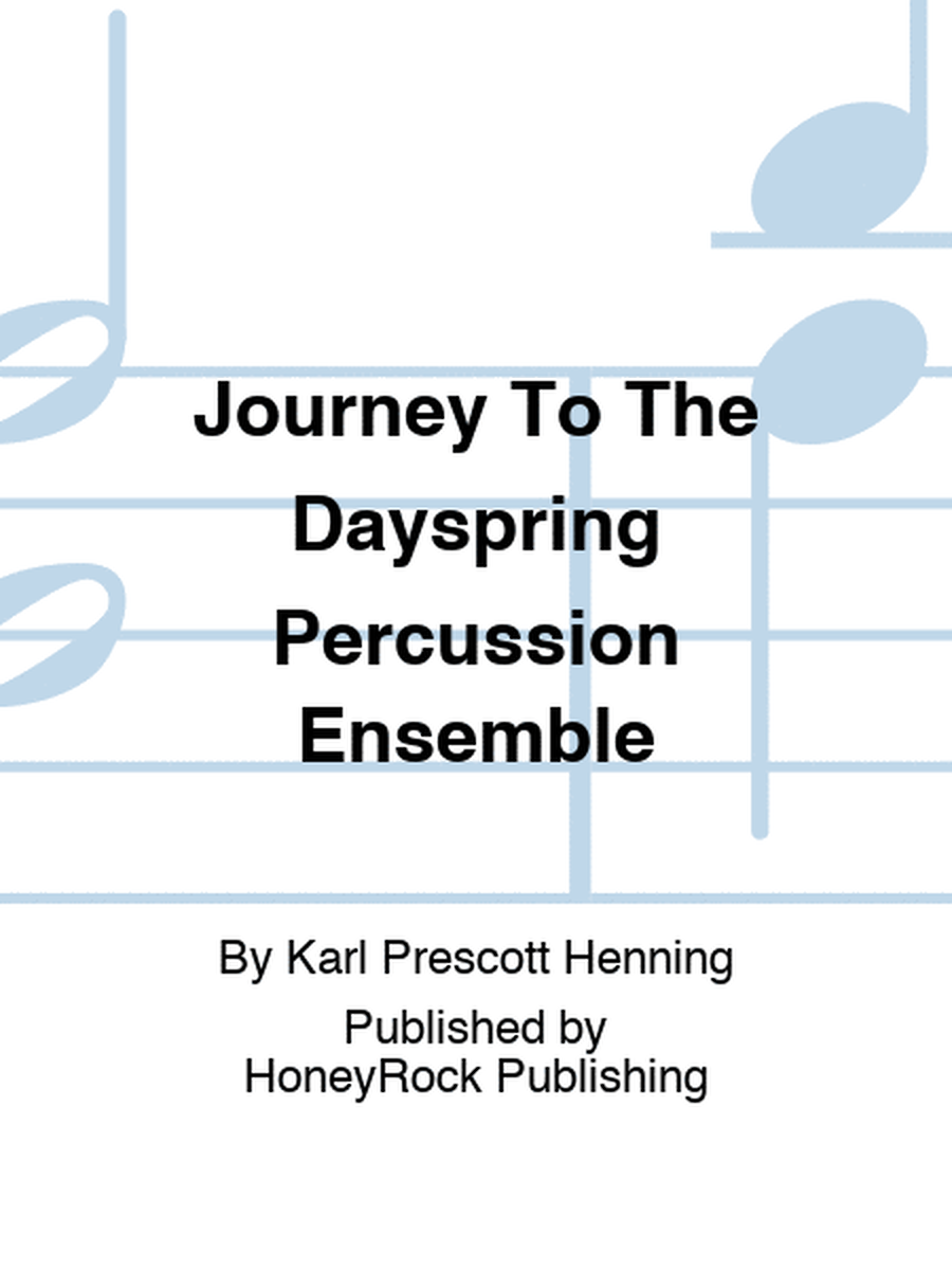 Journey To The Dayspring Percussion Ensemble