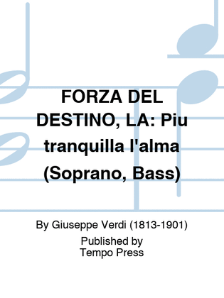Book cover for FORZA DEL DESTINO, LA: Piu tranquilla l'alma (Soprano, Bass)