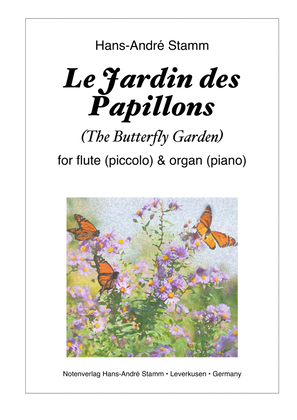 Le Jardin des Papillons (The Butterfly Garden) for flute (piccolo) & organ (piano)