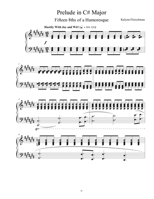 Prelude in C# Major: Fifteen 8ths of a Humoresque