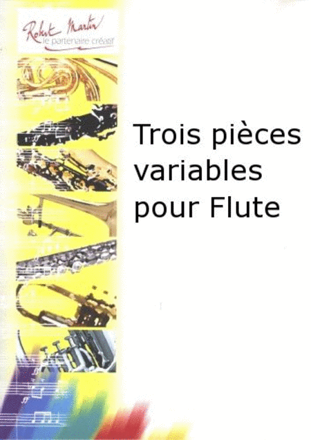 Trois pieces variables pour flute