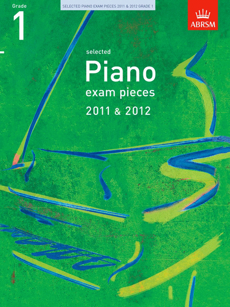 Selected Piano Exam Pieces Grade 1 2011-2012