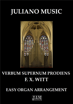 VERBUM SUPERNUM PRODIENS (EASY ORGAN) - F. X. WITT