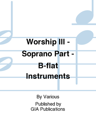 Worship, Third Edition - Soprano Part, B-flat Instruments