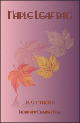 Maple Leaf Rag, by Scott Joplin, Violin and Clarinet Duet