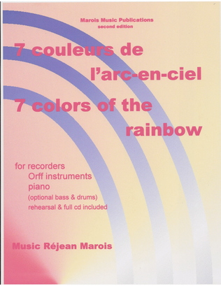 Book cover for 7 Colors of the Rainbow, for Recorders, Orff Instruments & Piano