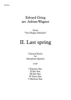 Two Elegiac Melodies "II. Last spring" (Edvard Grieg) Saxophone Quintet arr. Adrian Wagner