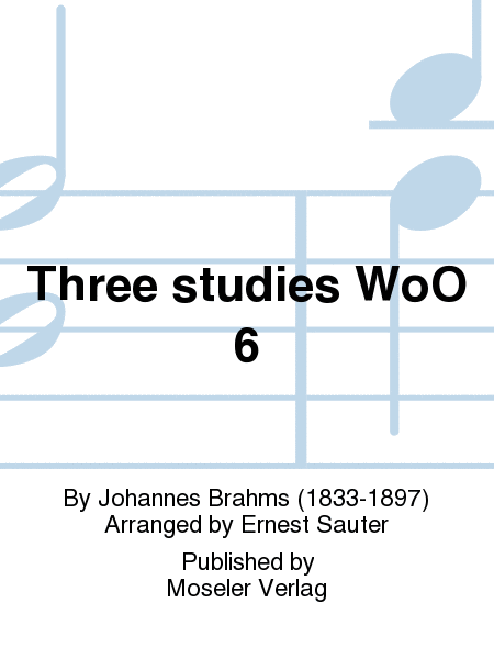 Three studies WoO 6