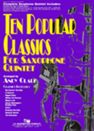 Book cover for Ten Popular Classics for Saxophone Quintet