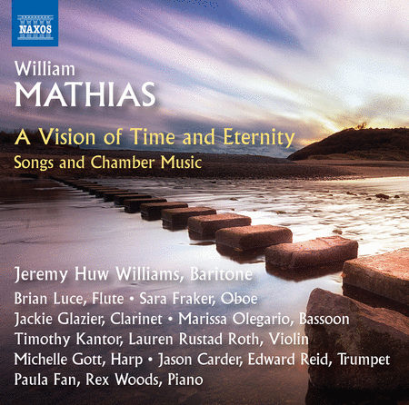 Mathias: A Vision of Time & Eternity - Songs & Chamber Music