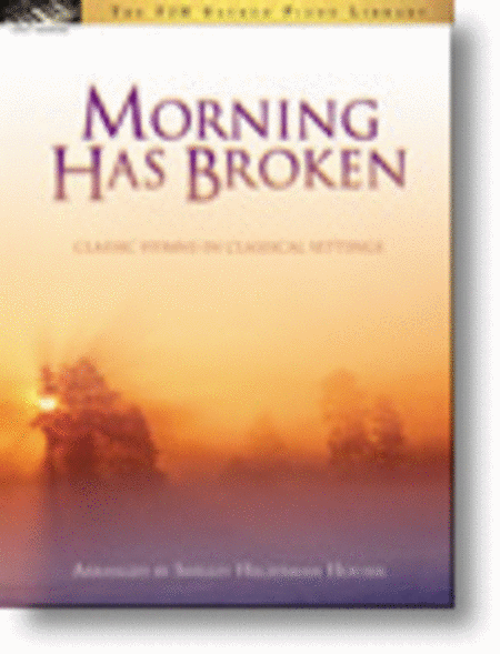 Morning Has Broken - Classic Hymns in Classical Settings