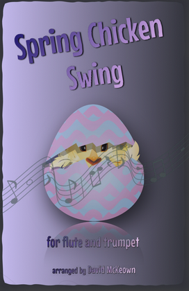 The Spring Chicken Swing for Flute and Trumpet Duet