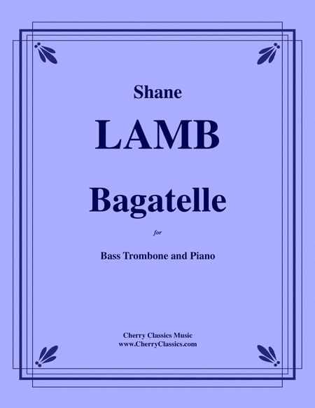 Bagatelle for Bass Trombone and Piano