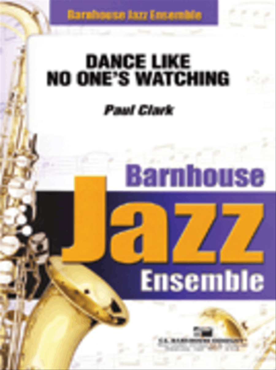 Dance Like No One's Watching Jazz Ensemble - Sheet Music