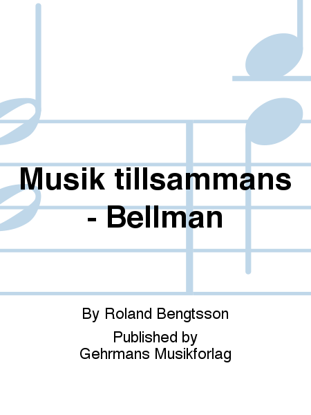 Musik tillsammans - Bellman