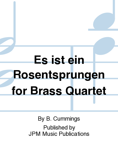 Es ist ein Rosentsprungen for Brass Quartet