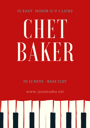 Book cover for 10 easy minor II-V-I licks Chet Baker in 12 keys - Bass clef