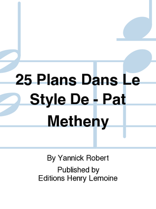 25 Plans Dans Le Style De - Pat Metheny